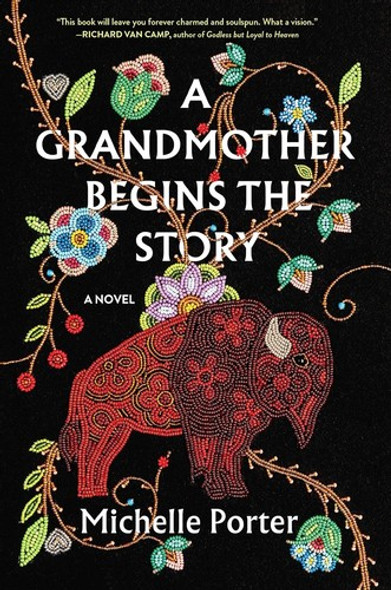 A Grandmother Begins the Story front cover by Michelle Porter, ISBN: 1643755188