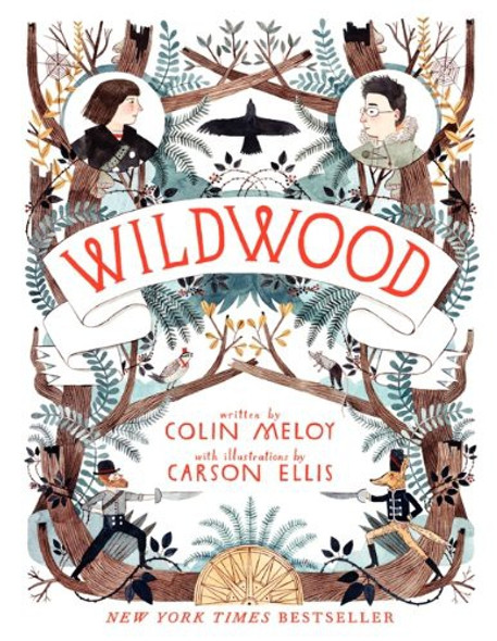 Wildwood 1 Wildwood Chronicles front cover by Colin Meloy, ISBN: 0062024701