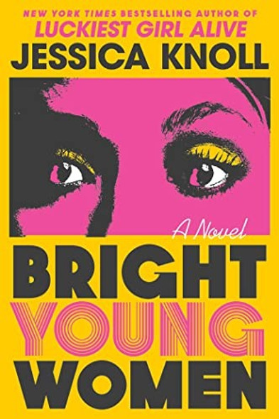 Bright Young Women front cover by Jessica Knoll, ISBN: 1501153226