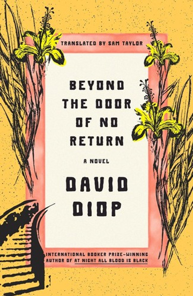 Beyond the Door of No Return: A Novel front cover by David Diop, ISBN: 0374606773
