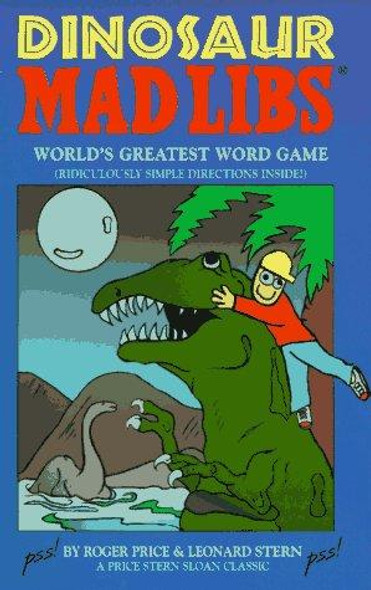 Dinosaur Mad Libs: World's Greatest Word Game front cover by Roger Price, ISBN: 0843179007