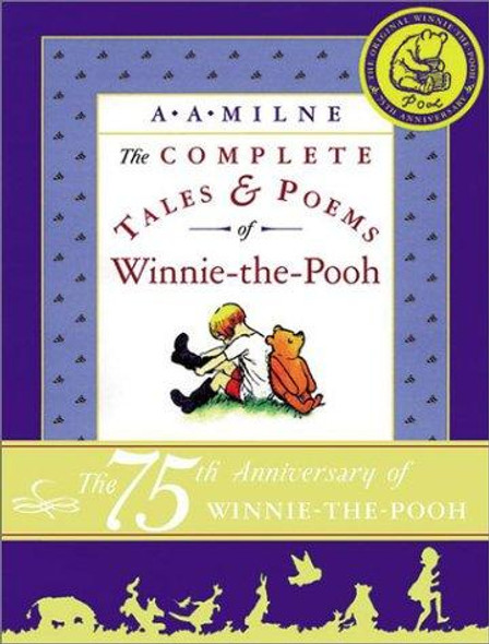 The Complete Tales and Poems of Winnie-the-Pooh front cover by A. A. Milne, ISBN: 0525467262