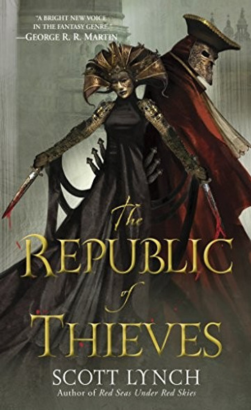 The Republic of Thieves 3 Gentleman Bastards front cover by Scott Lynch, ISBN: 0553588966