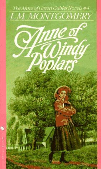 Anne of Windy Poplars 4 Anne of Green Gables front cover by L.M. Montgomery, ISBN: 0553213164