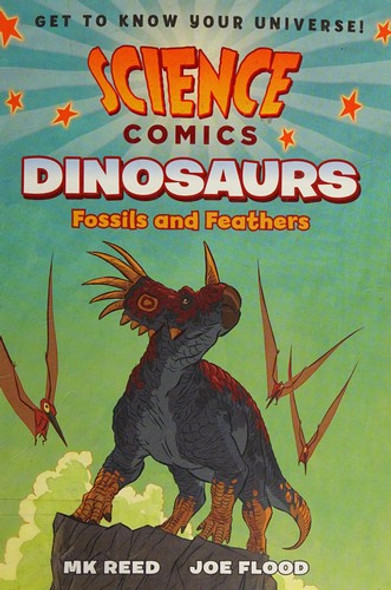 Dinosaurs: Fossils and Feathers (Science Comics) front cover by MK Reed, ISBN: 1626721432