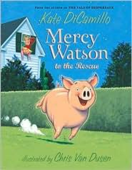 Mercy Watson to the Rescue 1 Mercy Watson front cover by Kate Dicamillo, ISBN: 0763645044