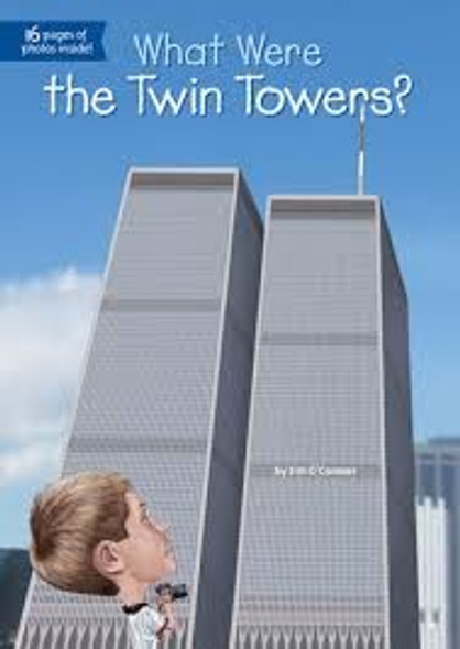 What Were the Twin Towers? (What Was?) front cover by Jim O'Connor,Who HQ, ISBN: 0448487853