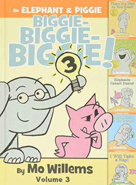 An Elephant & Piggie Biggie! Volume 3 (An Elephant and Piggie Book) front cover by Mo Willems, ISBN: 1368057152