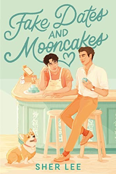 Fake Dates and Mooncakes (Underlined) front cover by Sher Lee, ISBN: 0593569954