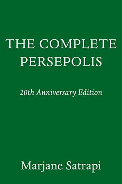 The Complete Persepolis: 20th Anniversary Edition front cover by Marjane Satrapi, ISBN: 0593701054