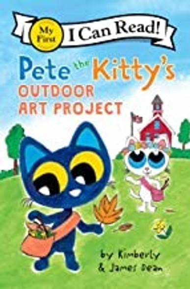 Pete the Kitty's Outdoor Art Project (My First I Can Read) front cover by James Dean, Kimberly Dean, ISBN: 0062974319