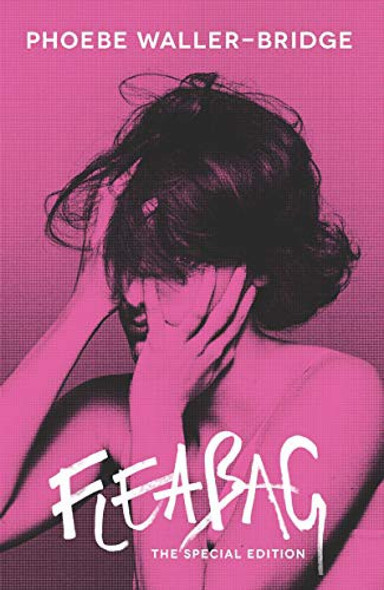 Fleabag: The Special Edition (TCG) front cover by Phoebe Waller-Bridge, ISBN: 155936985X