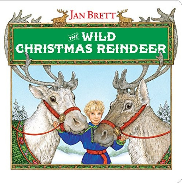 The Wild Christmas Reindeer (Board Book) front cover by Jan Brett, ISBN: 0525515798