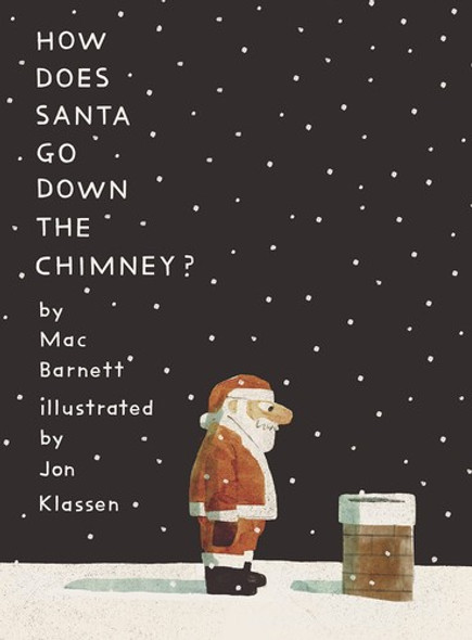 How Does Santa Go Down the Chimney? front cover by Mac Barnett, ISBN: 153622376X