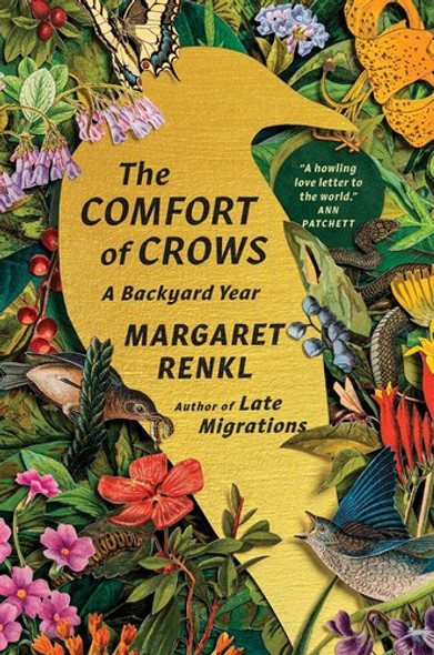 The Comfort of Crows: A Backyard Year front cover by Margaret Renkl, ISBN: 1954118465