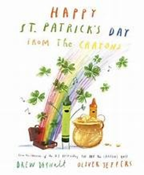Happy St. Patrick's Day from the Crayons front cover by Drew Daywalt, ISBN: 0593624335