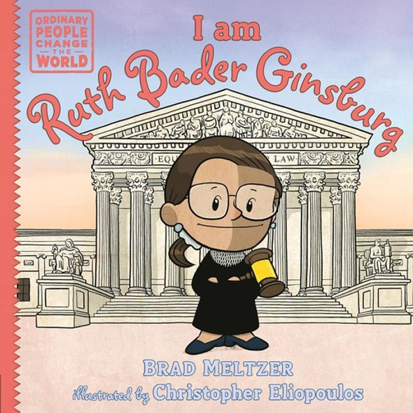 I am Ruth Bader Ginsburg (Ordinary People Change the World) front cover by Brad Meltzer, ISBN: 059353333X