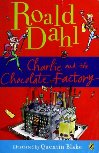 Charlie and the Chocolate Factory front cover by Roald Dahl, ISBN: 0142410314