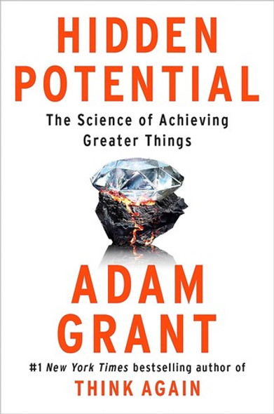 Hidden Potential: The Science of Achieving Greater Things front cover by Adam Grant, ISBN: 0593653149