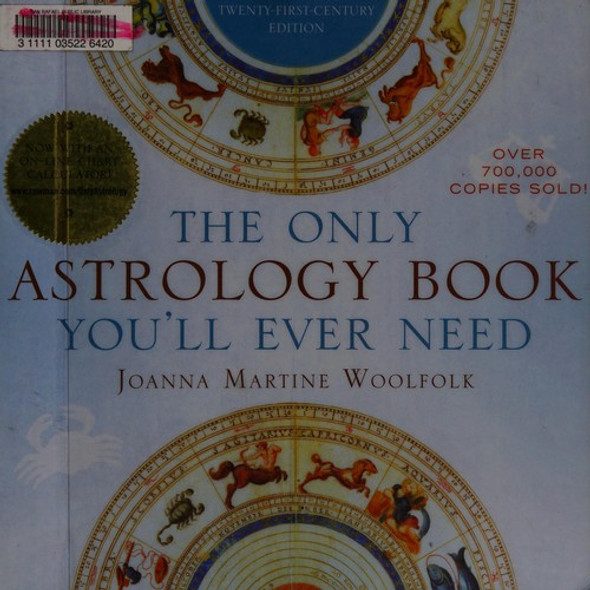 The Only Astrology Book You'll Ever Need: Twenty-First Century Edition front cover by Joanna Martine Woolfolk, ISBN: 1589796535