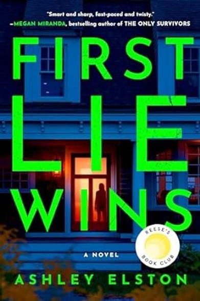 First Lie Wins: Reese's Book Club Pick (A Novel) front cover by Ashley Elston, ISBN: 0593492919
