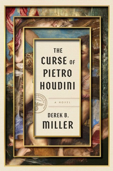 The Curse of Pietro Houdini: A Novel front cover by Derek B. Miller, ISBN: 1668020882