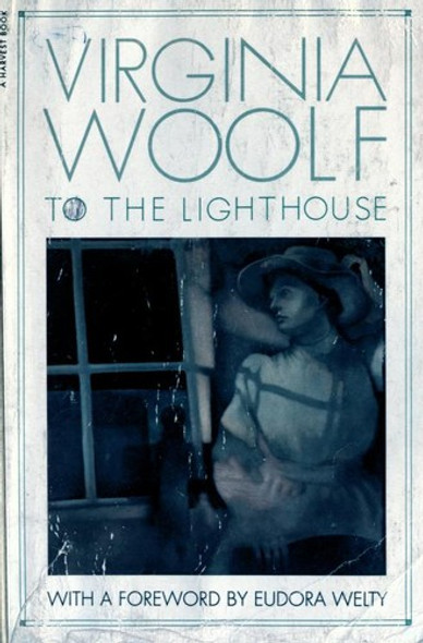 To the Lighthouse front cover by Virginia Woolf, Eudora Welty (Introduction), ISBN: 0156907399