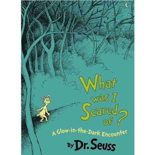 What Was I Scared Of?: A Glow-in-the Dark Encounter (Classic Seuss) front cover by Dr. Seuss, ISBN: 0375853421