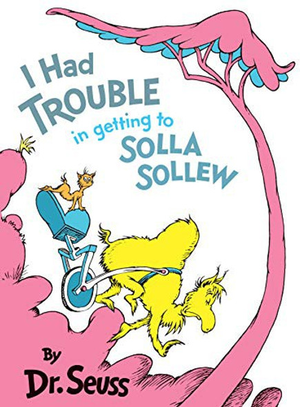 I Had Trouble In Getting to Solla Sollew front cover by Dr. Seuss, ISBN: 0394800923