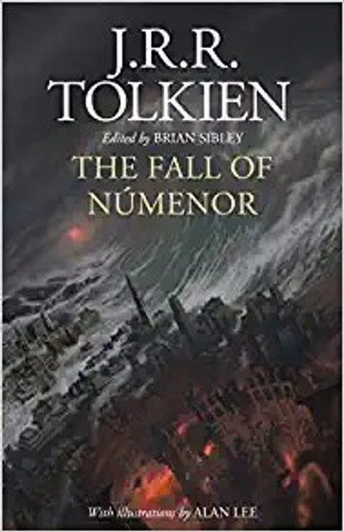 The Fall of Númenor: And Other Tales from the Second Age of Middle-earth front cover by J. R. R. Tolkien, ISBN: 006328068X