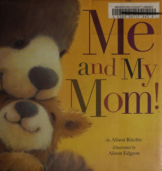 Me and My Mom! front cover by Alison Ritchie, ISBN: 1589255755