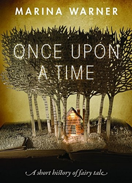 Once Upon a Time: A Short History of Fairy Tale front cover by Marina Warner, ISBN: 0198779852