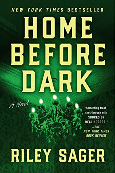 Home Before Dark front cover by Riley Sager, ISBN: 1524745197