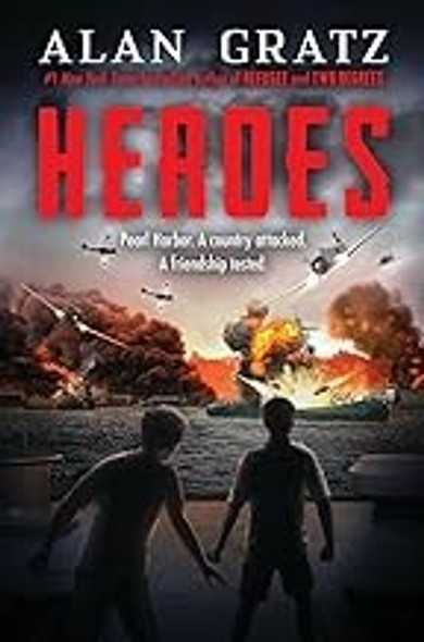 Heroes: A Novel of Pearl Harbor front cover by Alan Gratz, ISBN: 1338736078 Heroes: A Novel of Pearl Harbor front cover by Alan Gratz, ISBN: 1338736078
