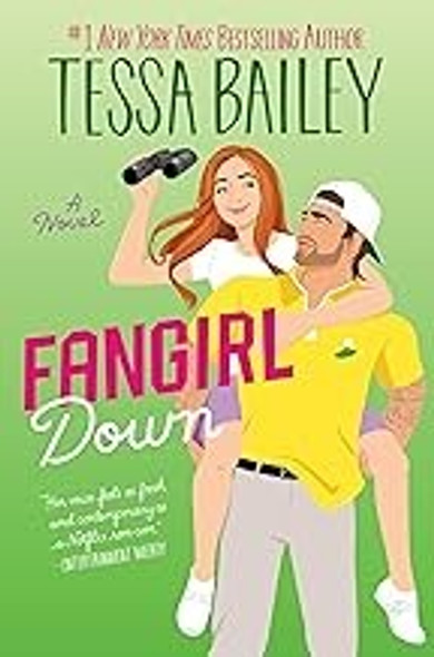 Fangirl Down: A Novel (Big Shots, 1) front cover by Tessa Bailey, ISBN: 0063308363