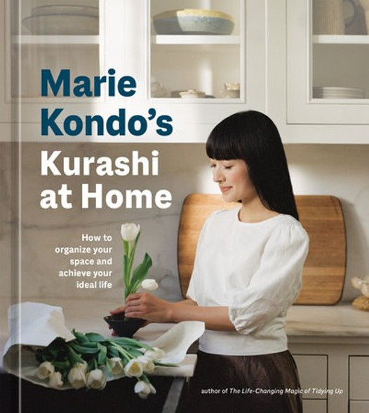 Marie Kondo's Kurashi at Home: How to Organize Your Space and Achieve Your Ideal Life (The Life Changing Magic of Tidying Up) front cover by Marie Kondo, ISBN: 198486078X