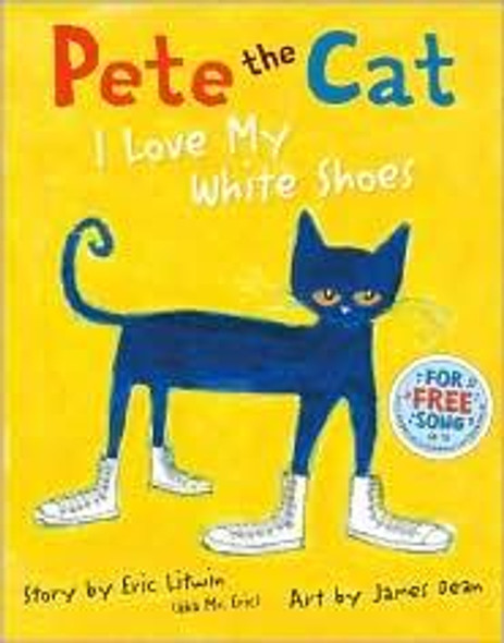 Pete the Cat: I Love My White Shoes front cover by Eric Litwin, ISBN: 0061906220
