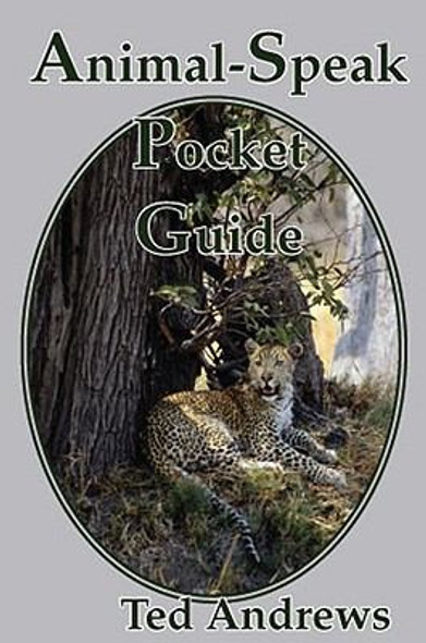 Animal-Speak Pocket Guide front cover by Ted Andrews, ISBN: 1888767618