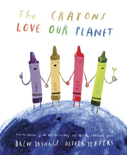 The Crayons Love Our Planet front cover by Drew Daywalt, ISBN: 0593621085