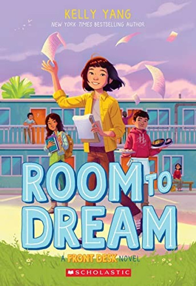 Room to Dream 3 Front Desk front cover by Kelly Yang, ISBN: 1338621130