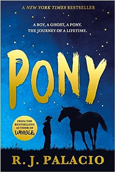 Pony front cover by R. J. Palacio, ISBN: 0553508148