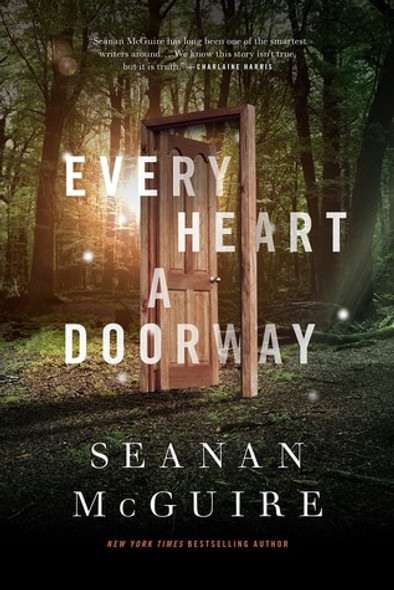 Every Heart a Doorway 1 Wayward Children front cover by Seanan McGuire, ISBN: 0765385503