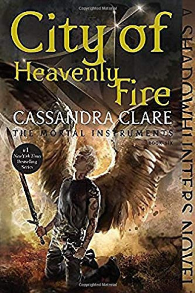 City of Heavenly Fire 6 Mortal Instruments front cover by Cassandra Clare, ISBN: 1481444425