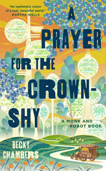 A Prayer for the Crown-Shy 2 Monk & Robot front cover by Becky Chambers, ISBN: 1250236231