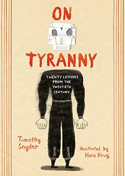 On Tyranny Graphic Edition: Twenty Lessons from the Twentieth Century front cover by Timothy Snyder, ISBN: 1984859153