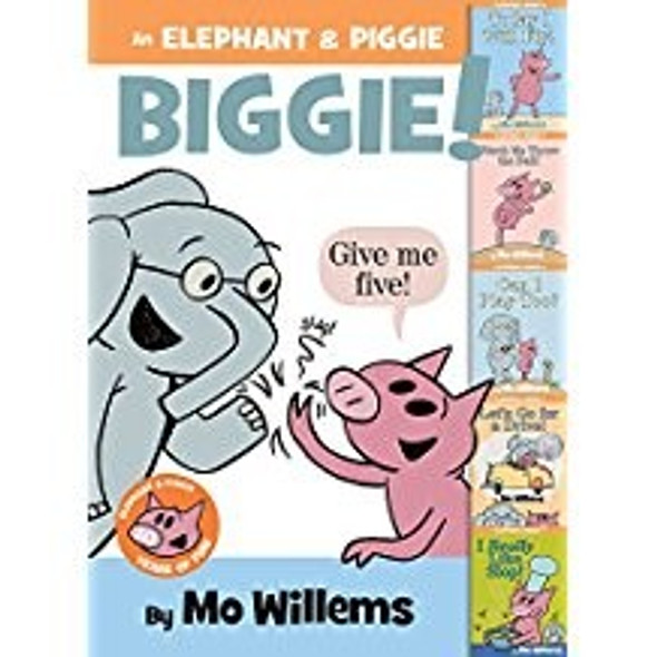 An Elephant & Piggie Biggie! (An Elephant and Piggie Book) front cover by Mo Willems, ISBN: 1484799674