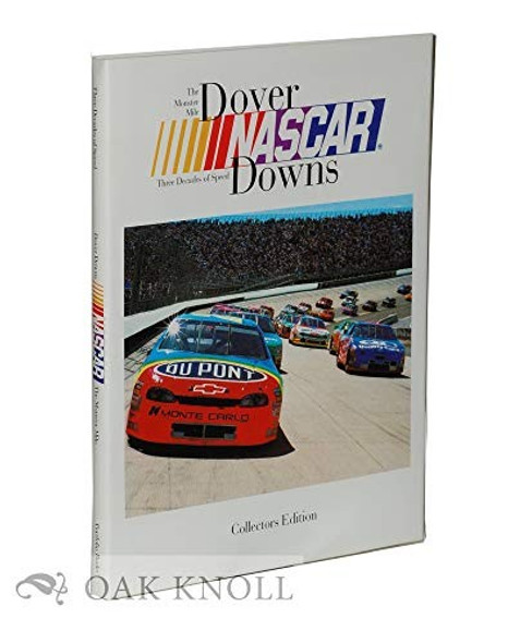 Dover Downs Nascar: The Monster Mile, Three Decades of Speed front cover by Gene Bryson, Kevin Fleming, ISBN: 0966242300