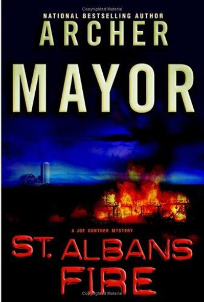 St. Albans Fire (Joe Gunther Mysteries) front cover by Archer Mayor, ISBN: 0892968168