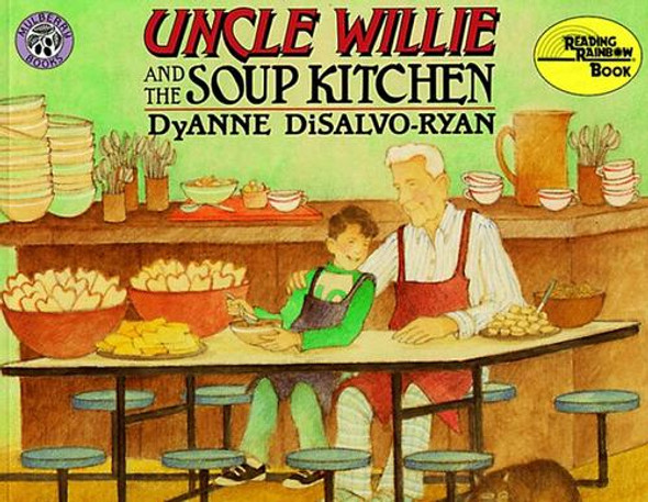 Uncle Willie and the Soup Kitchen (Reading Rainbow Book) front cover by Dyanne Disalvo-Ryan, ISBN: 0688152856