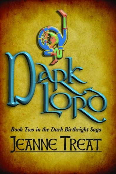 Dark Lord (Dark Birthright Saga) front cover by Jeanne Treat, ISBN: 0982698003